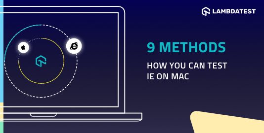 9 Methods For Website Testing With Internet Explorer On MacOS