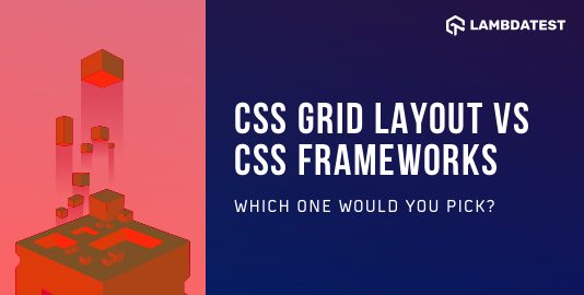 CSS Grid Layout vs CSS Frameworks