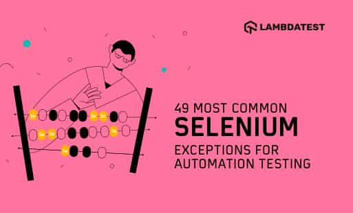 10 Commonplace Exceptions in Selenium WebDriver