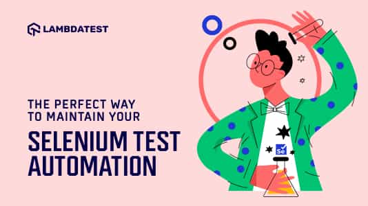 The Perfect Way To Maintain Your Selenium Test Automation 9084