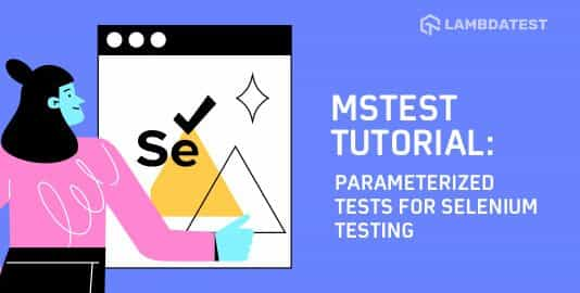 Parameterized Tests For Selenium Testing