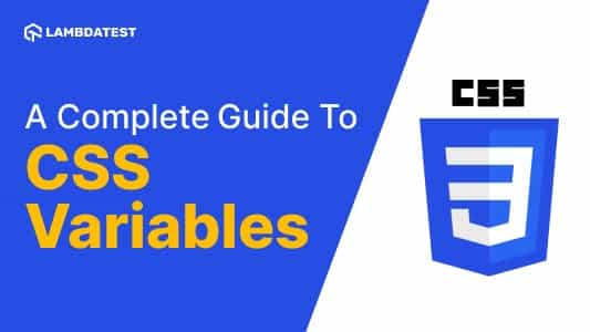 A Complete Guide To CSS Variables [With Examples] | LambdaTest