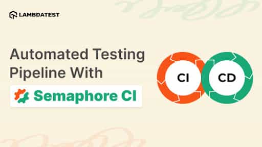 Automated Testing Pipeline With Semaphore CI