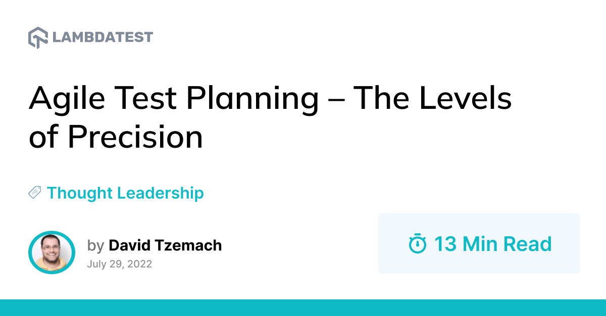 Agile Test Planning The Levels Of Precision Lambdatest