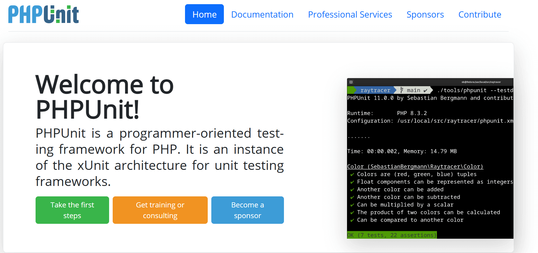 PHPUnit is the de facto unit testing framework