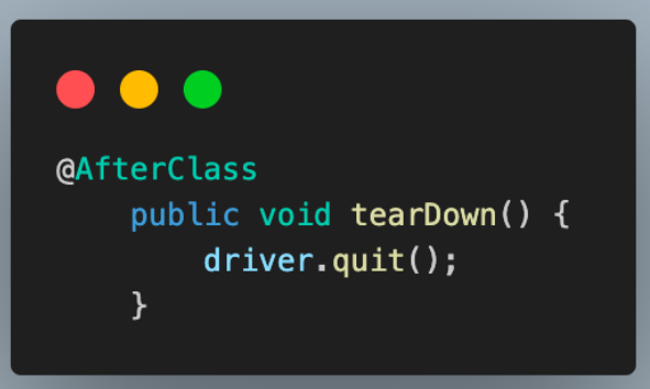 Add tearDown() as another method 