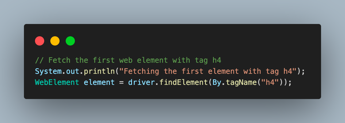 Fetch the first element using the driver.findElement(By.tagName)