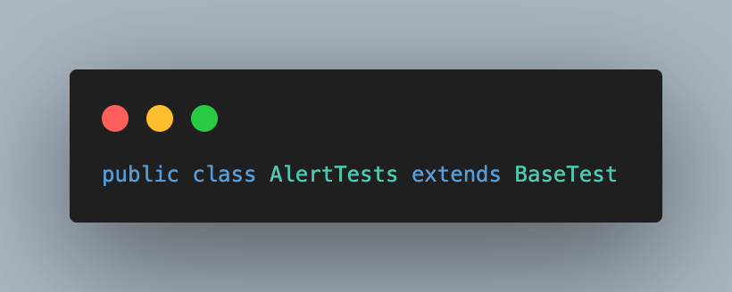 AlertTests and extend BaseTest