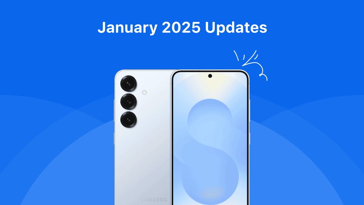 January’25 Updates: Test on the Samsung Galaxy S25 Series, Android 16 Public Beta, and More!