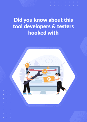 The trending tool developers & testers are using!