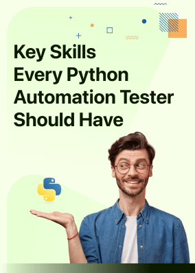 Key Skills Every Python Automation Tester Should Have!