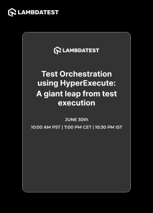 Test Orchestration using HyperExecute: Webinar