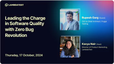 Leading the Charge in Software Quality with Zero Bug Revolution | Rupesh Garg