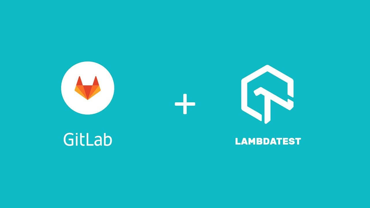 Lambdatest. GITLAB environment.