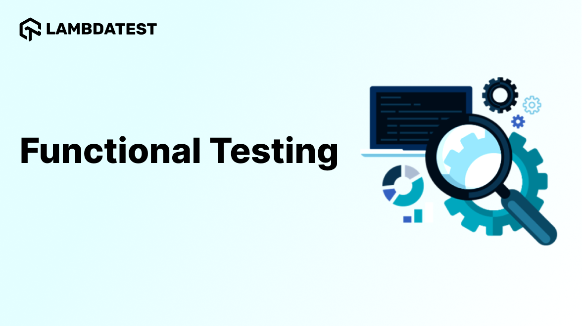 What Is Functional Testing Process Types Examples