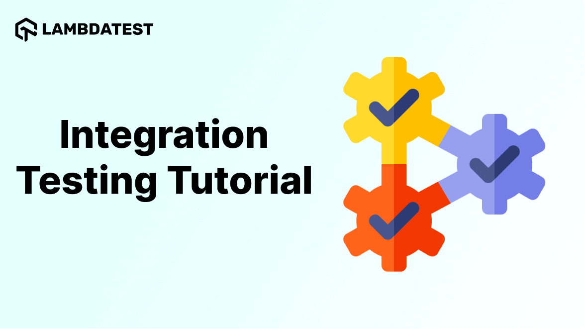 integration-testing-tutorial-a-comprehensive-guide-with-examples-and