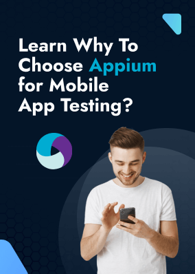 Learn Why To Choose Appium for Mobile App Testing?