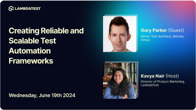 Creating Reliable and Scalable Test Automation Frameworks