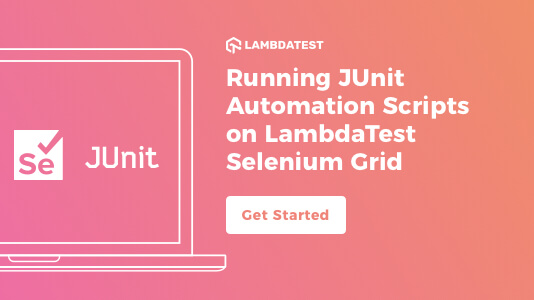 Execute Selenium Tests With JUnit | LambdaTest